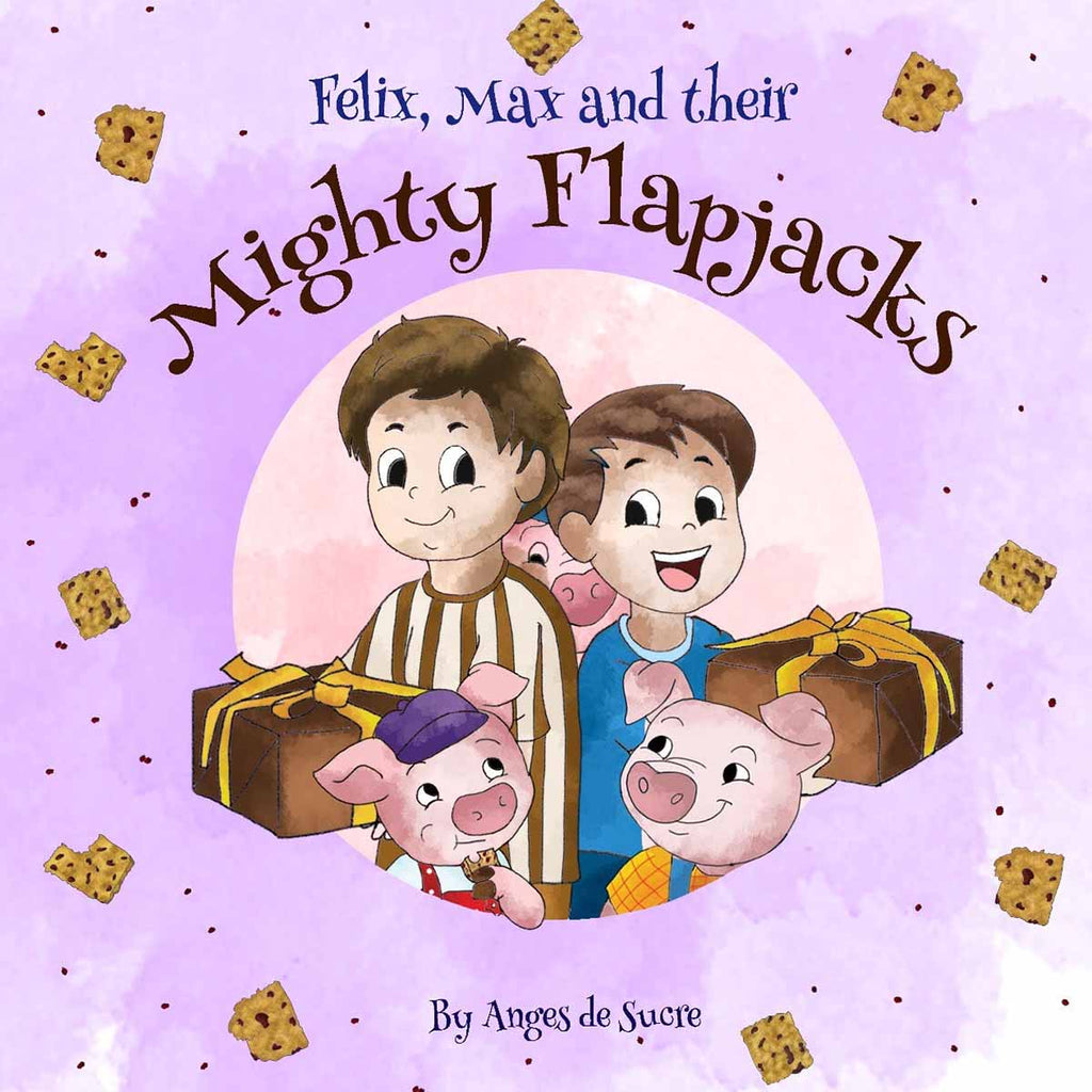 Children's Book - Felix, Max and their Mighty Flapjacks